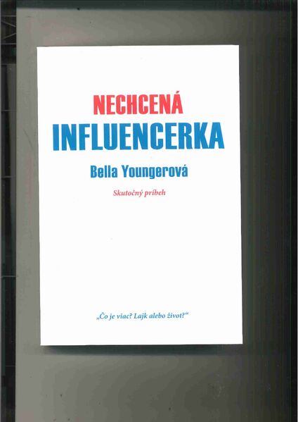 KNIHA- NECHCENA INFLUENCERKA